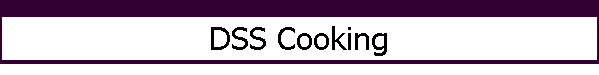 DSS Cooking